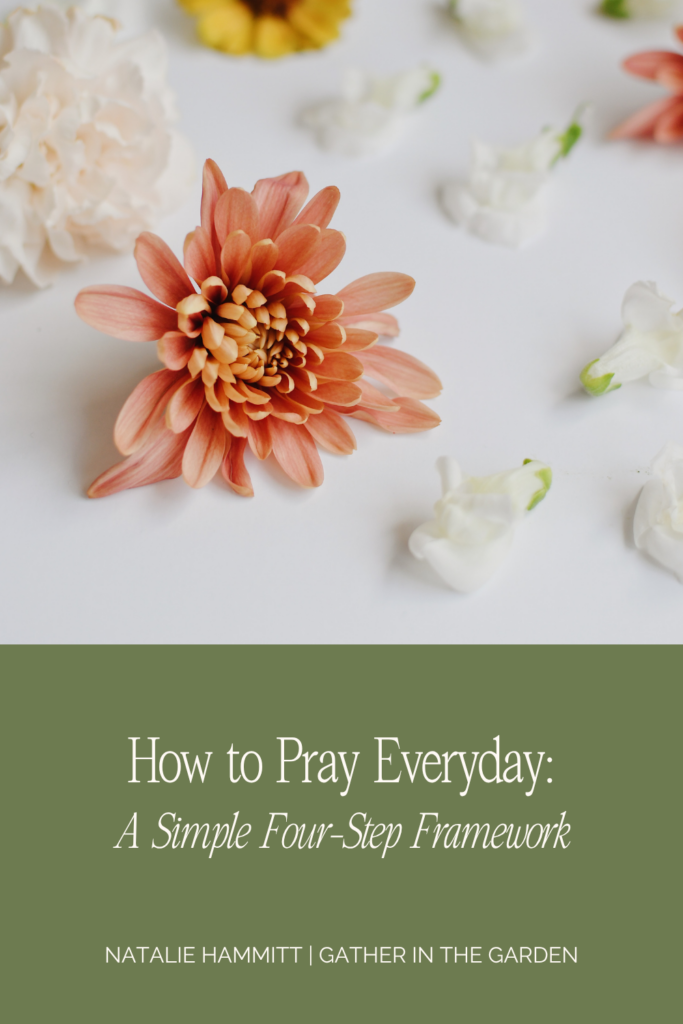 A photograph with flowers and the article title, "How to Pray Everyday: A Simple Four-Step Framework"
